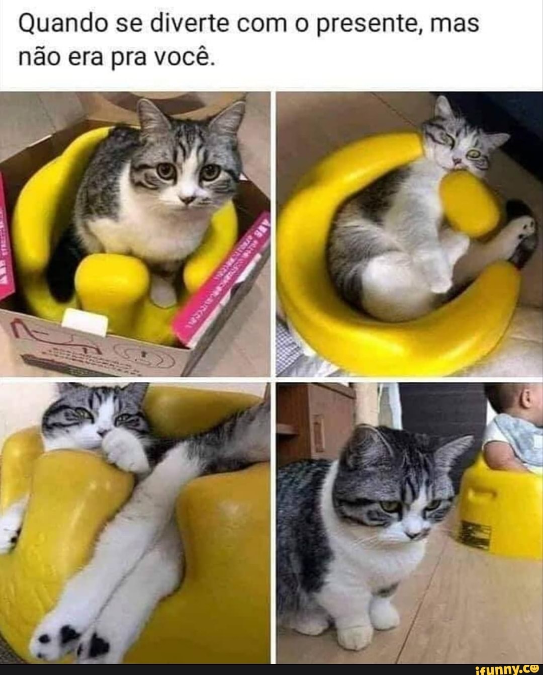 Quando se diverte com o presente, mas não era pra você.