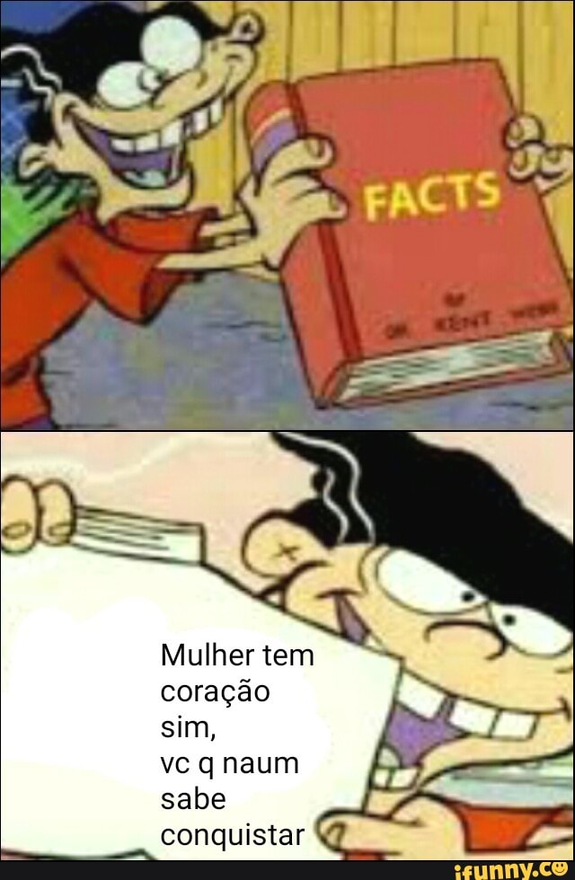 Mulher tem
coração
sim,
sabe 7
conquistar