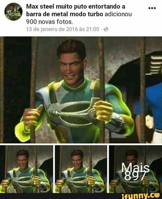 Max steel muito puto entortando a barra de metal modo turbo adicionou
900 novas fotos.
de