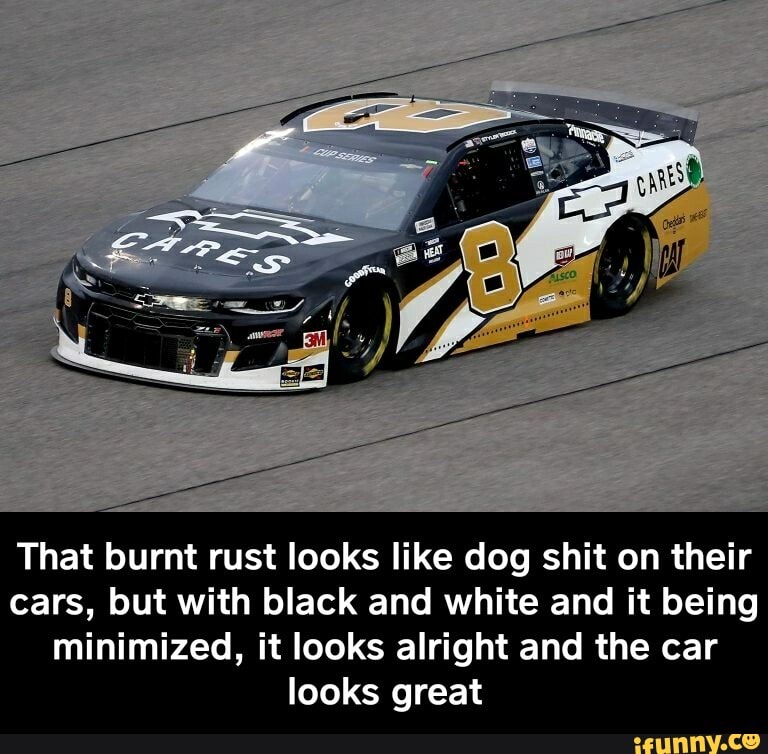 That burnt rust looks like dog shit on their
cars, but with black and white and it being
minimized, it looks alright and the car
looks great - That burnt rust looks like dog shit on their cars, but with black and white and it being minimized, it looks alright and the car looks great