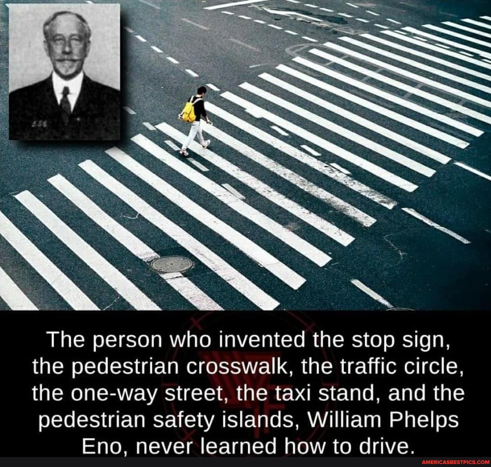 The person who invented the stop sign, the pedestrian crosswalk, the ...