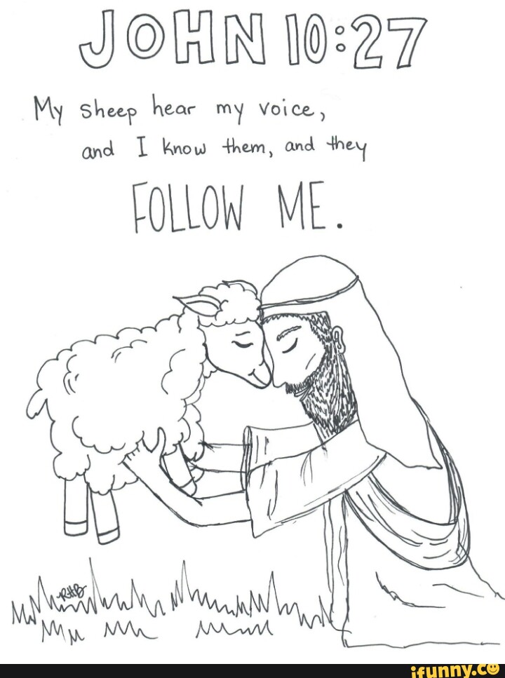 JOIN My Sheep hear my voice, and know them, and they LOLLOW Mk. - iFunny