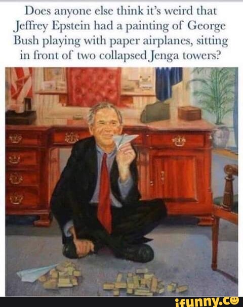 Does Anyone Else Think It S Weird That Jeffrey Epstein Had A Painting Of Geo Bush Playing With