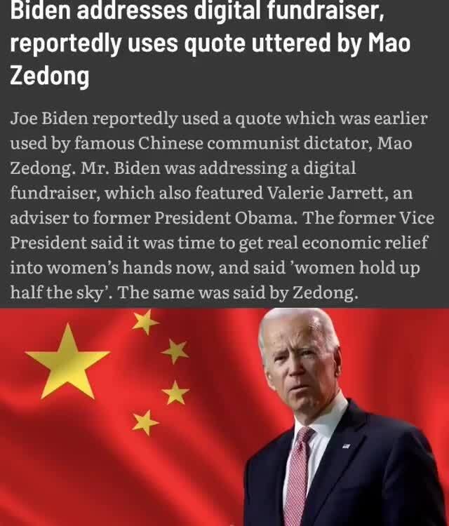 Biden Addresses Digital Fundraiser Reportedly Uses Quote Uttered By Mao Zedong Joe Biden Reportedly Used A Quote Which Was Earlier Used By Famous Chinese Communist Dictator Mao Zedong Mr Biden Was Addressing