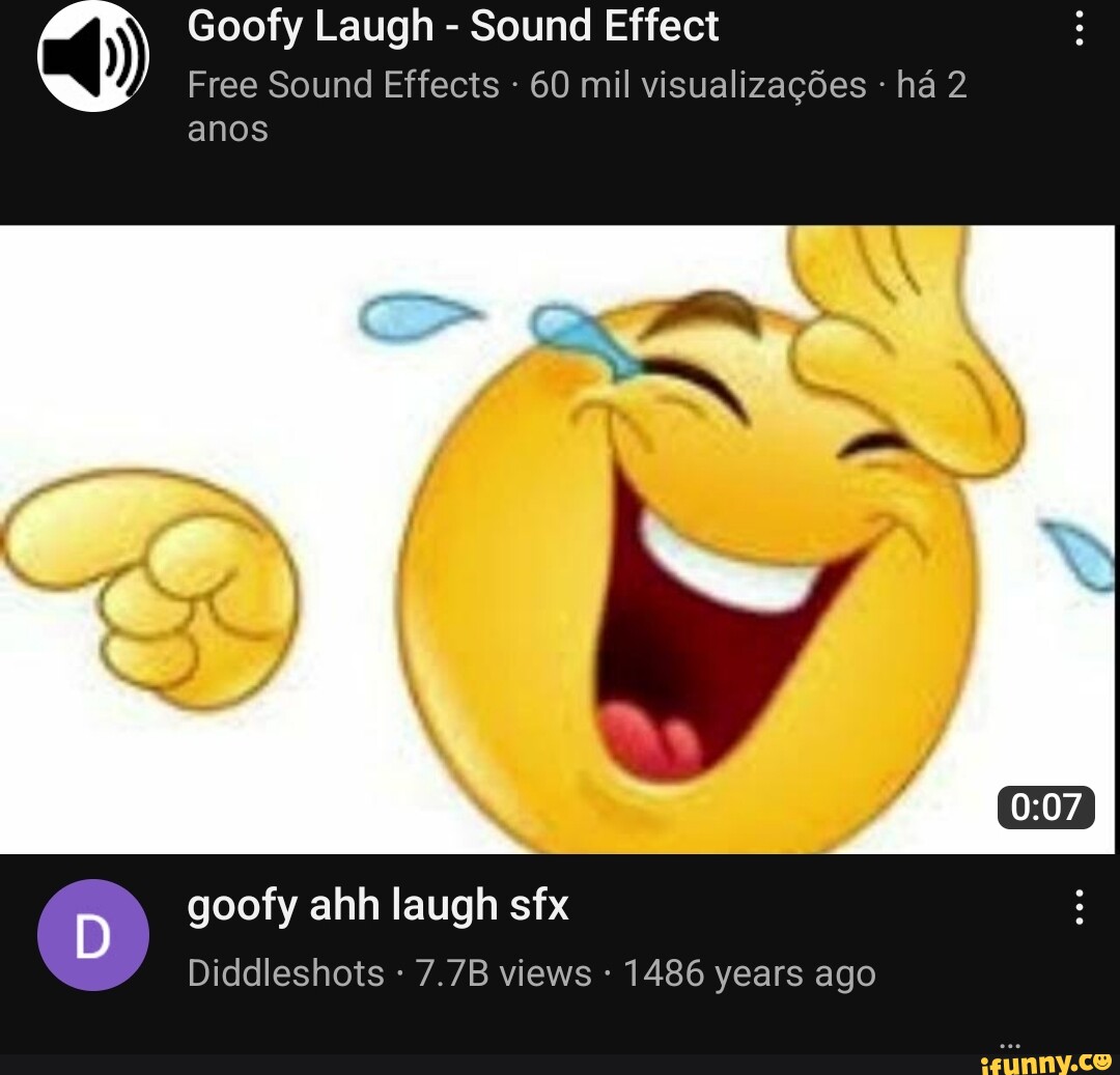 Goofy Laugh Sound Effect Free Sound Effects 60 mil visualizagdes ha 2 anos goofy ahh laugh