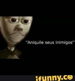 "Aniquile seus inimigos"