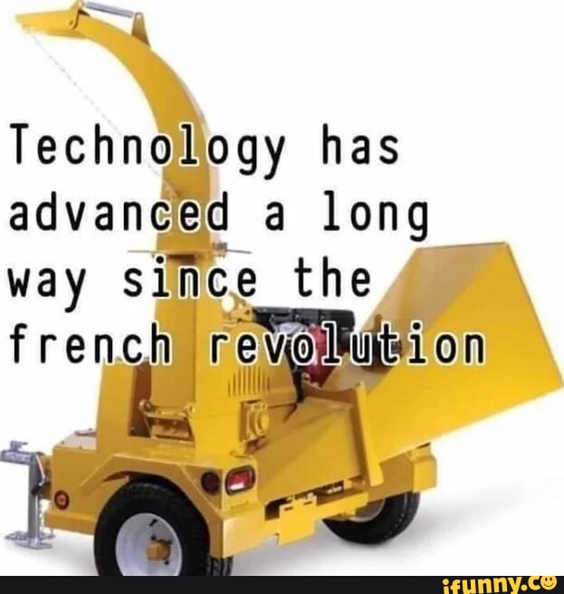 Technology has advanced a long way since the french on - iFunny