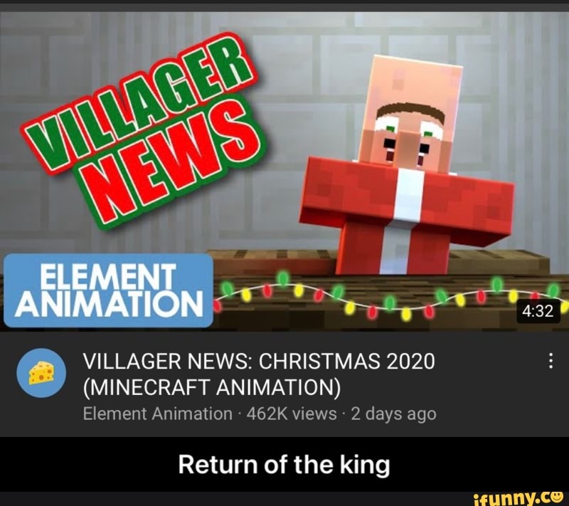 ELEMENT NIMATION VILLAGER NEWS: CHRISTMAS 2020 (MINECRAFT ANIMATION) Element  Animation 462K views 2 days ago Return of the king - Return of the king -  