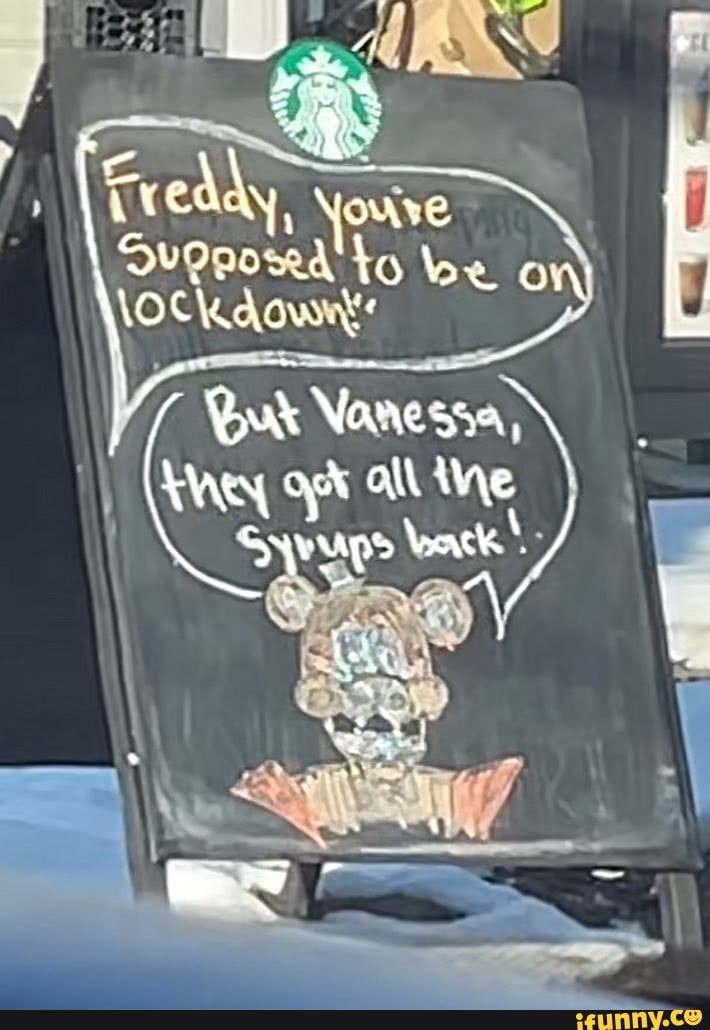 Miatriss freddy you suppose to be on lockdown. Freddy you're supposed to be on lockdown. Supposed to be on lockdown. Freddy you supposed to be on lockdown. Freddy you supposed to be a lockdown.