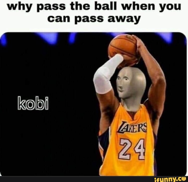 why pass the ball when you can pass away