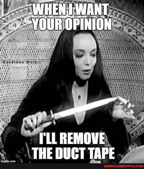 When I Want Your Opinion I'll Remove The Duct Tape Sweatshirt main image 1