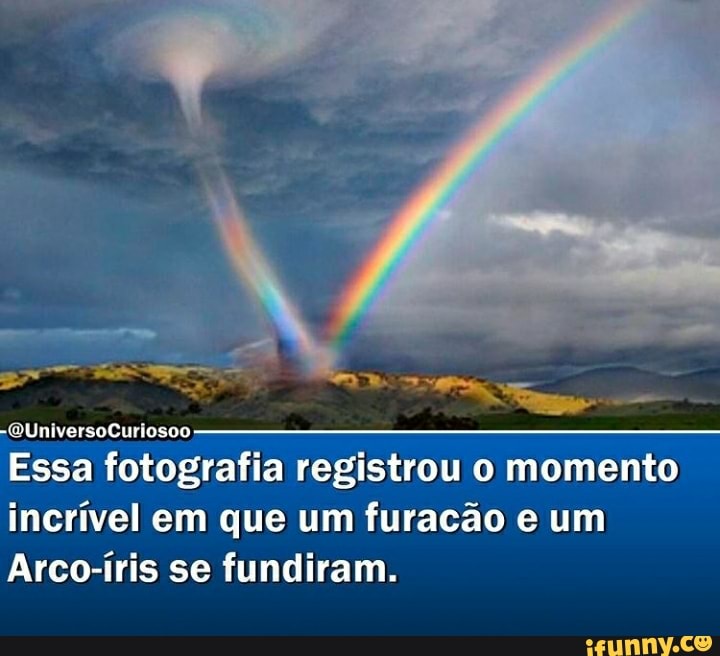 -QUniversoCuriosoo---------
Essa fotografia registrou o memento incrível em que um furação e um
Arco-íris se fundiram.