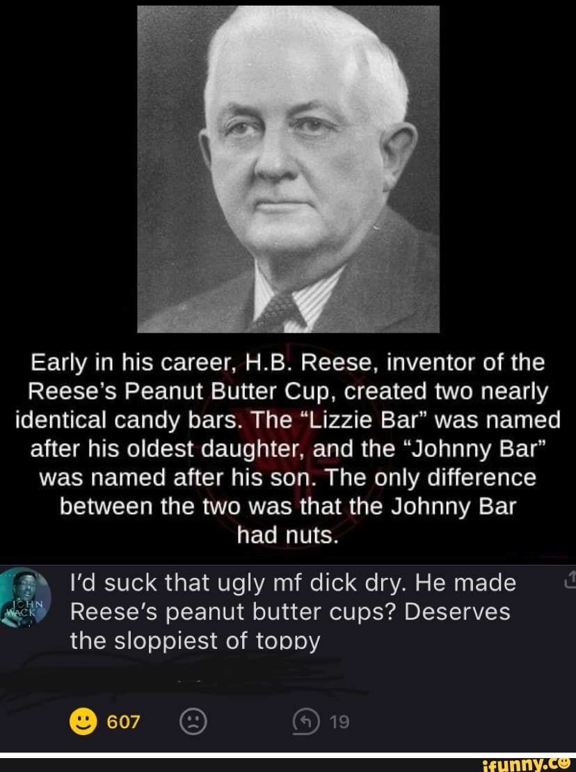 Early In His Career, H.B. Reese, Inventor Of The Reese's Peanut Butter ...