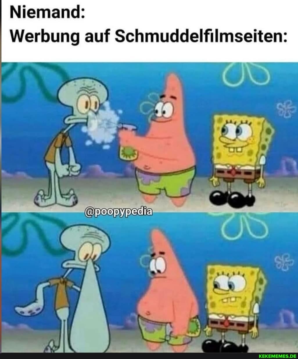 Niemand:
Werbung auf Schmuddelfilmseiten: