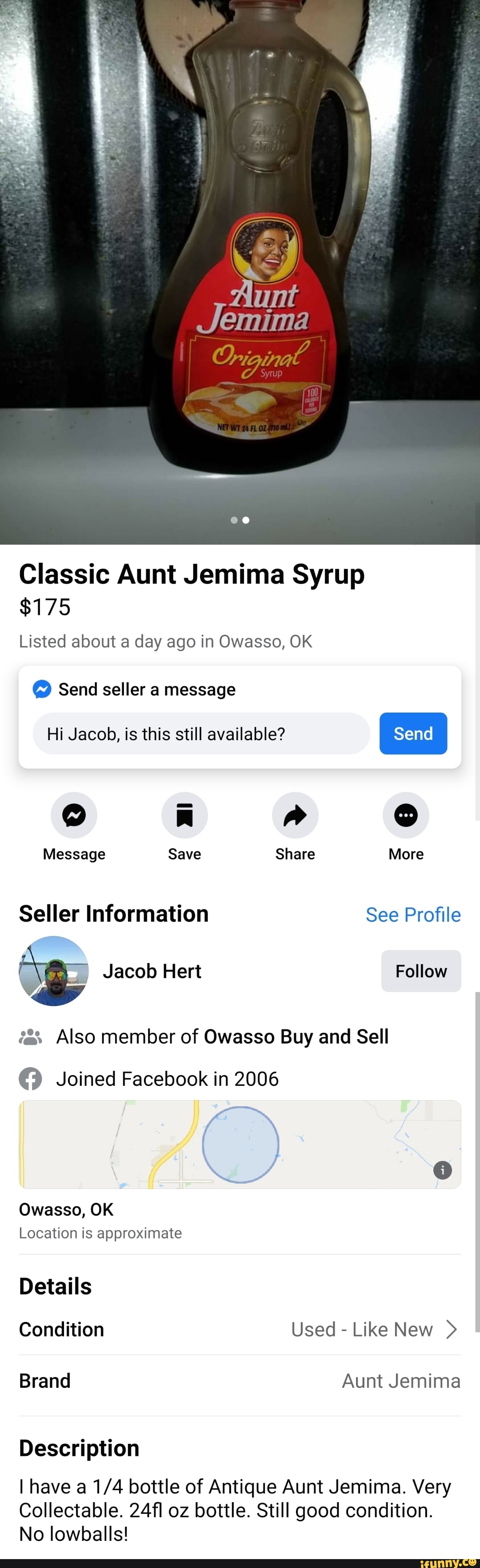 Classic Aunt Jemima Syrup 175 Listed About A Day Ago In Owasso OK O   98395d12cd68b29657c341d93d1af311ba1939fecfa56616e3f7ba6d6c4894e3 1 