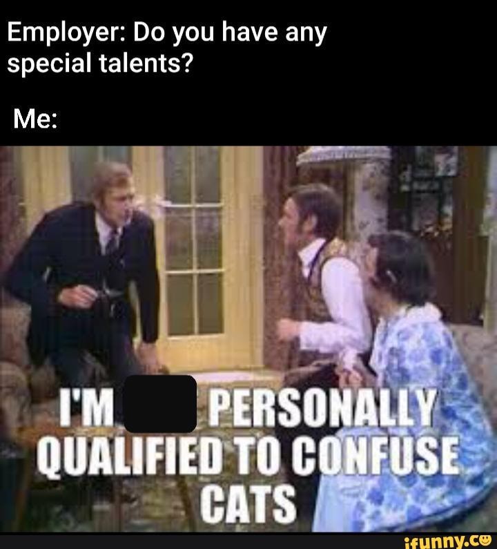 Employer: Do you have any special talents?