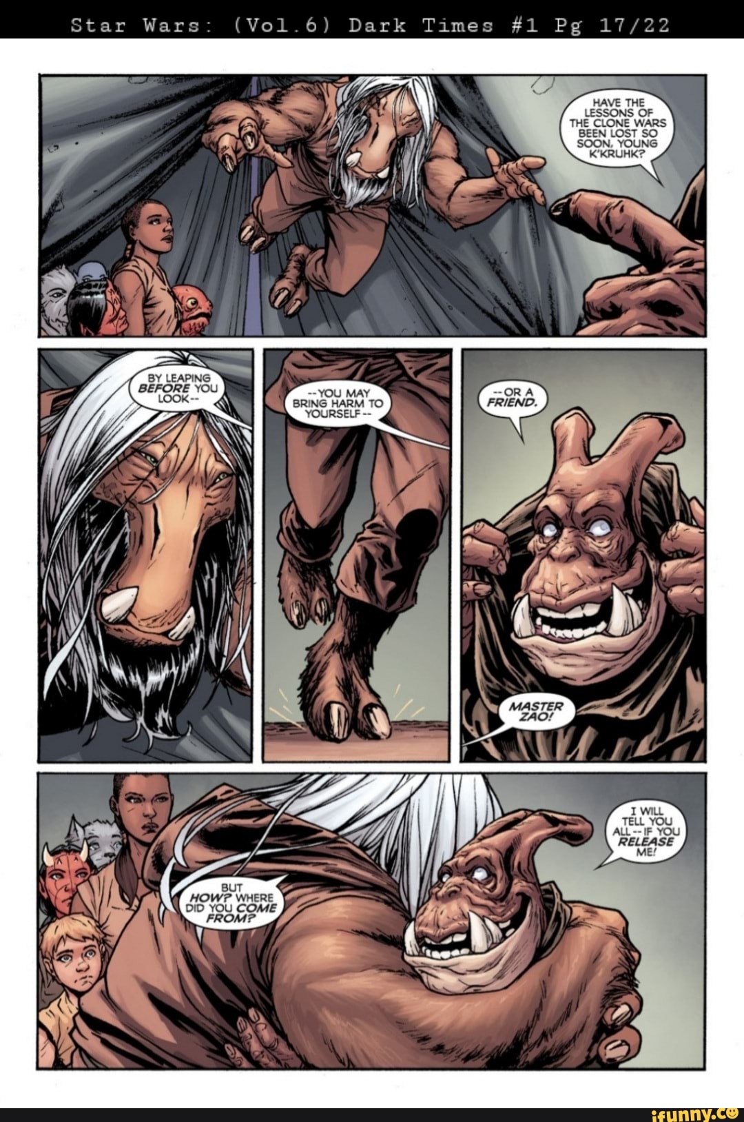 BUT HOW? WHERE DID YOU COME
/ FROM?
/ \
ff
Star Wars (Vol.6) Dark Times #1 Pg
WON
YOu
--YOU MAY,
LOK BRING HARM TO YOURSELF