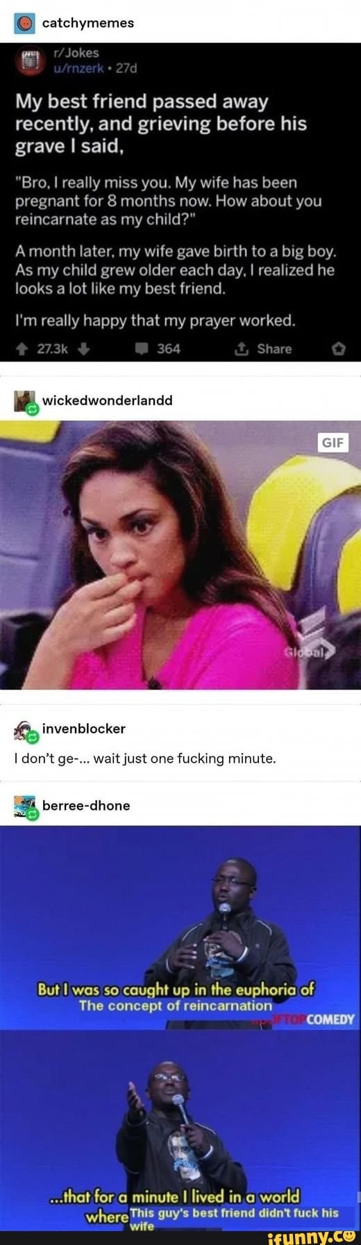 catchymemes Jokes My best friend passed