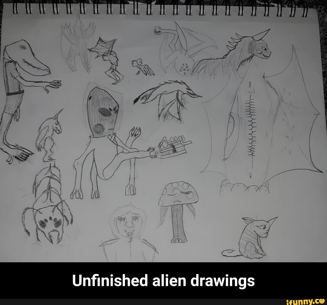 Unfinished alien drawings - Unfinished alien drawings