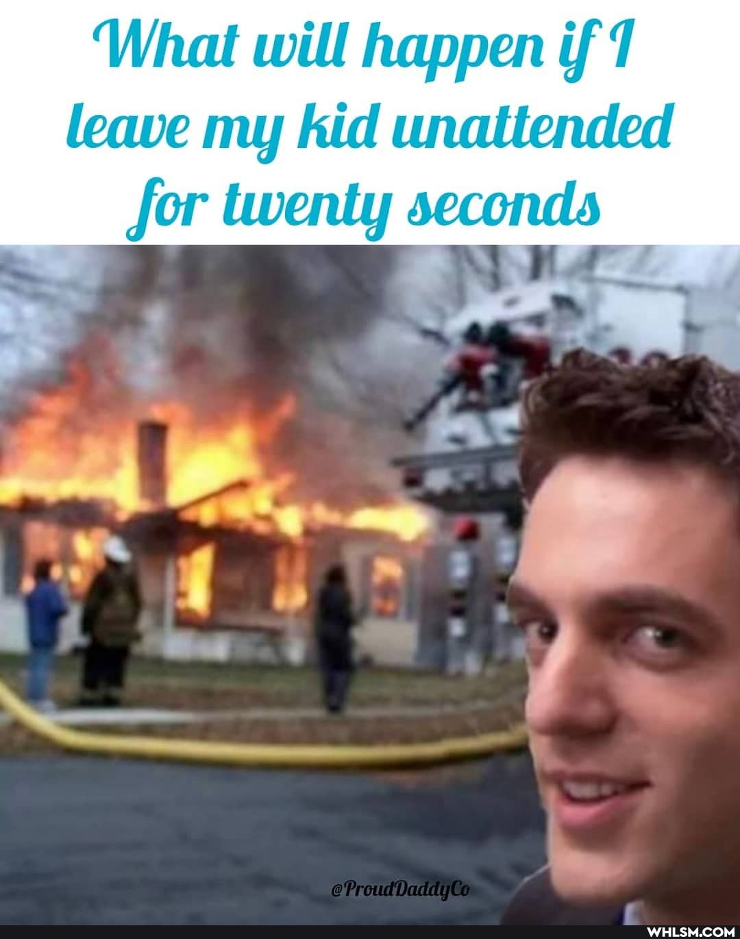 What will happen if 1 leave my kid unattended for twenty seconds