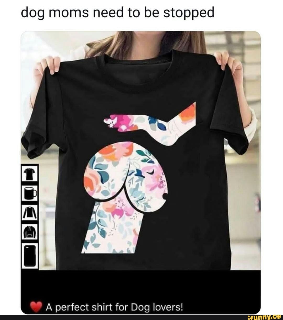 dog moms need to be stopped
A perfect shirt for Dog lovers!
