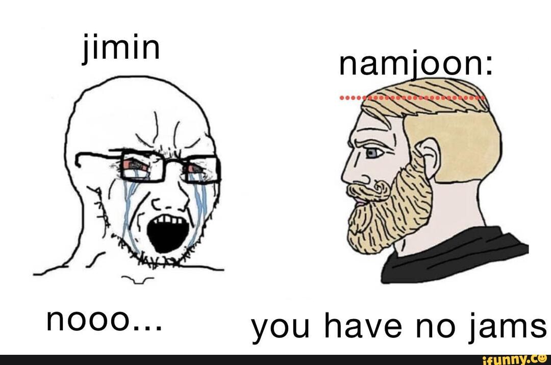 you have no jams