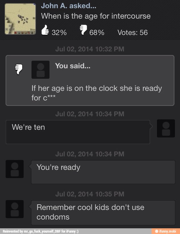 If her age is on the clock she is ready
You're ready
Remember cool kids don't use