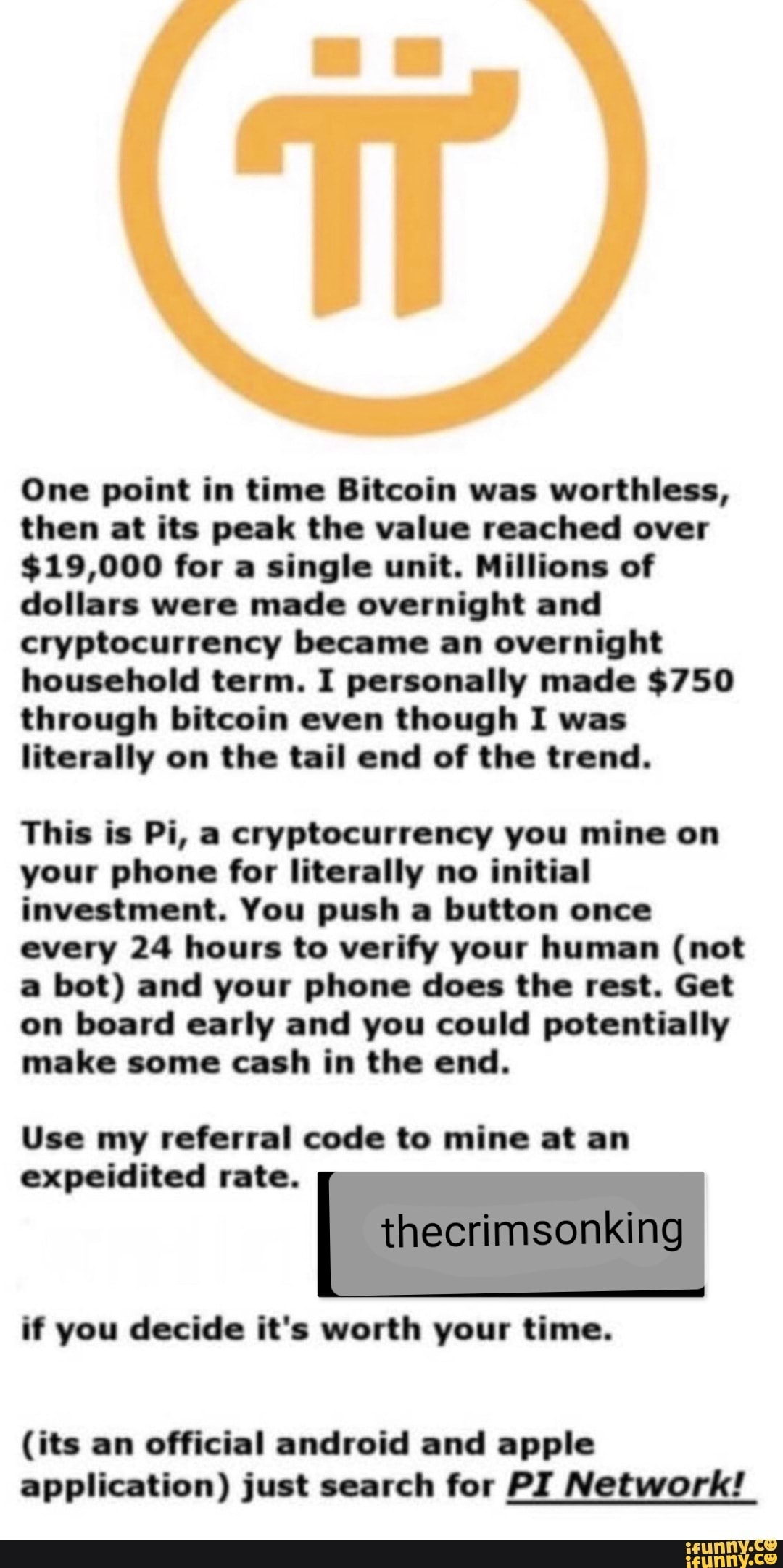 One point in time Bitcoin was worthless, then at its peak the value