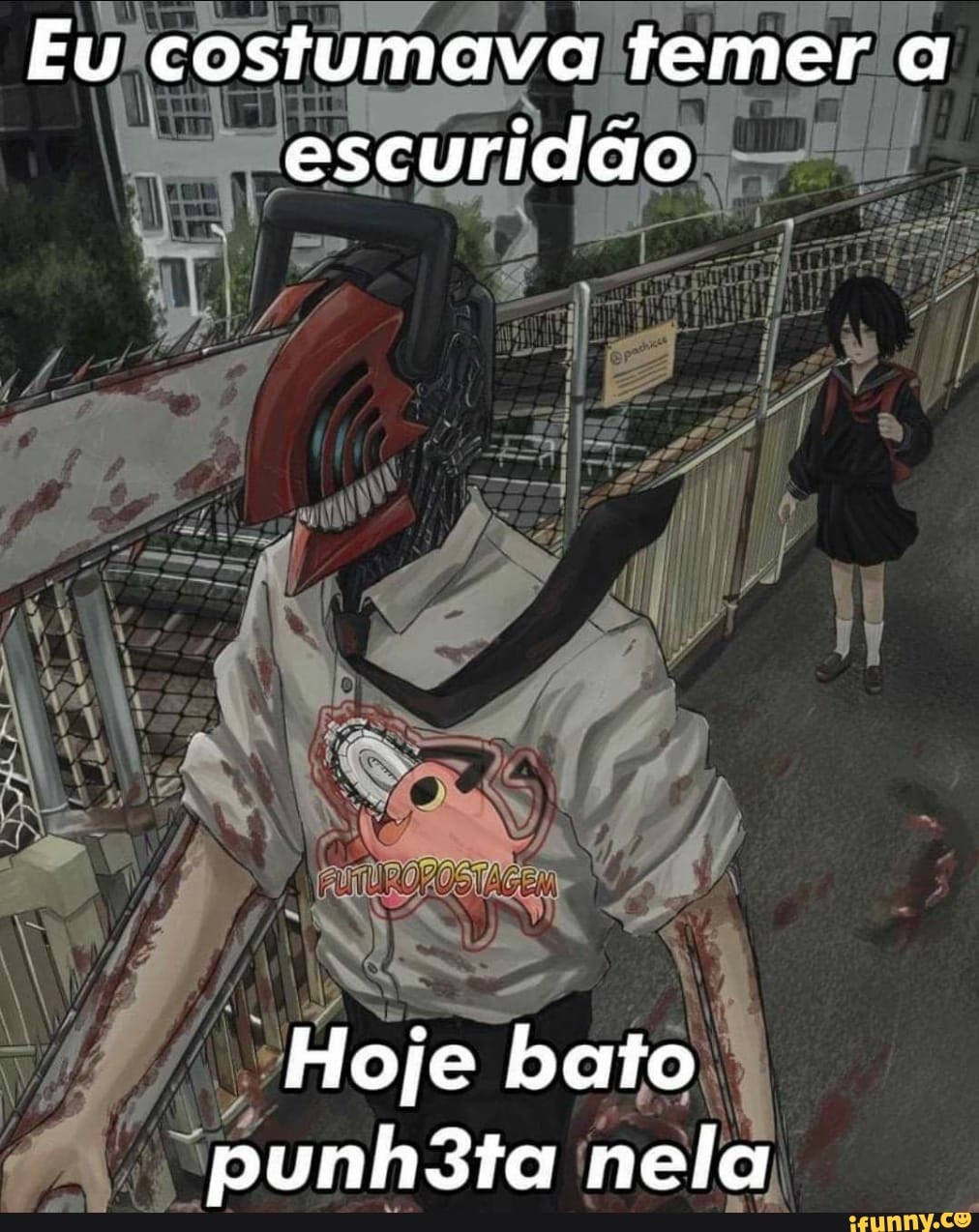 Eu costumava temer a escuridão
AR
Hoje bato punh3ta nela