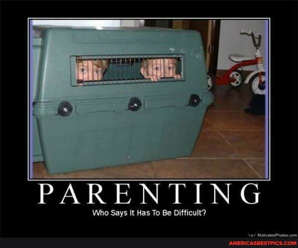 PARENTING
Who Says It Has To Be Difficult?
