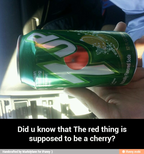 Did u
Know that The red thing is
supposed to be a cherry? - Did u know that The red thing is supposed to be a cherry?