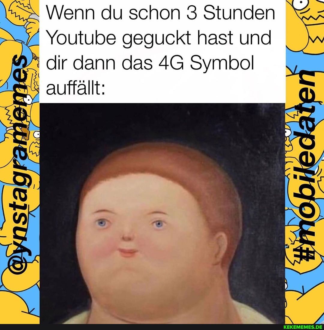 Wenn du schon 3 Stunden I'
Youtube geguckt hast und
dir dann das AG Symbol auffällt: