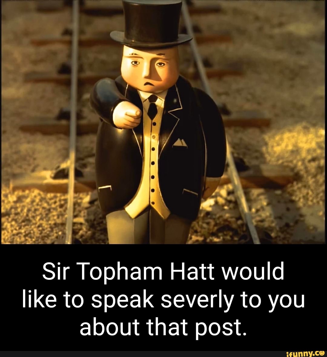 Sir Topham Hatt would like to speak severly to you about that post ...