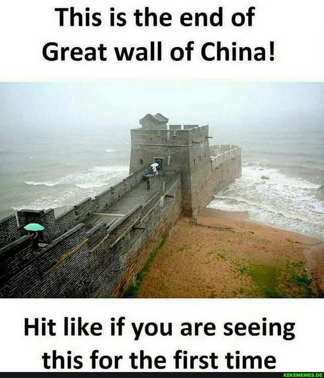 This is the end of
Great wall of China!
Hit like if you are seeing thic for thea firct timea