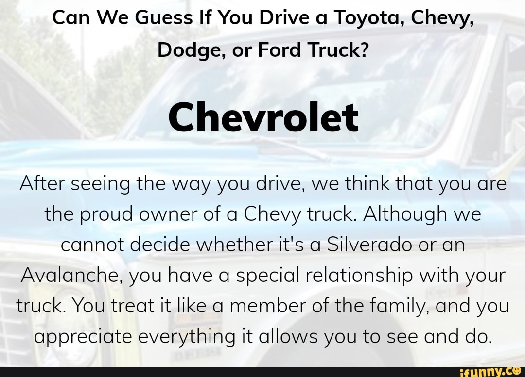 Can We Guess If You Drive a Toyota, Chevy, Dodge, or Ford Truck ...