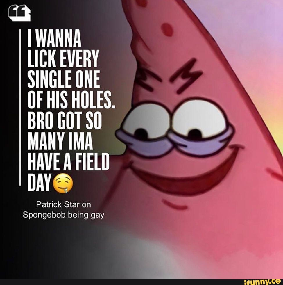 Patrick Star on Spongebob being gay - iFunny