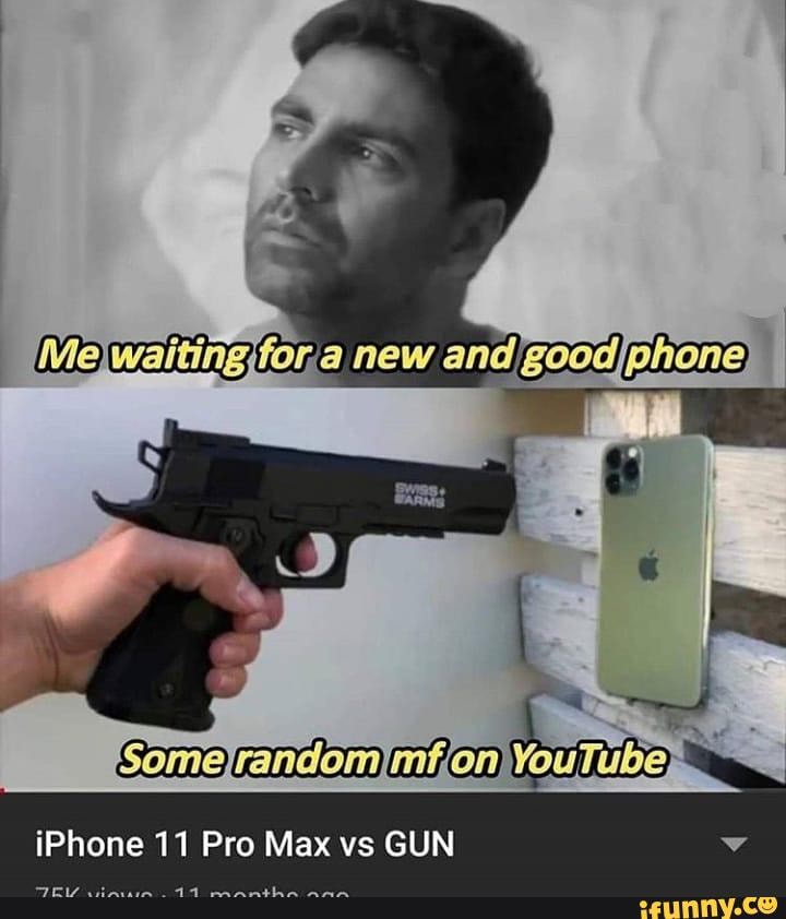 new good
iPhone 11 Pro Max vs GUN