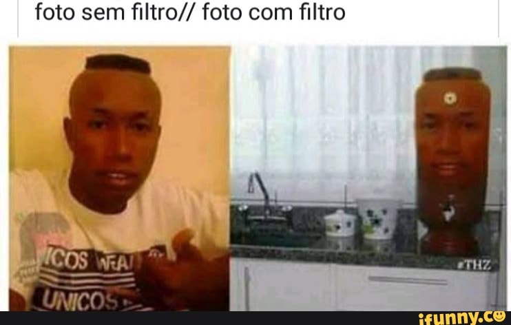 foto sem filtro// foto com filtro