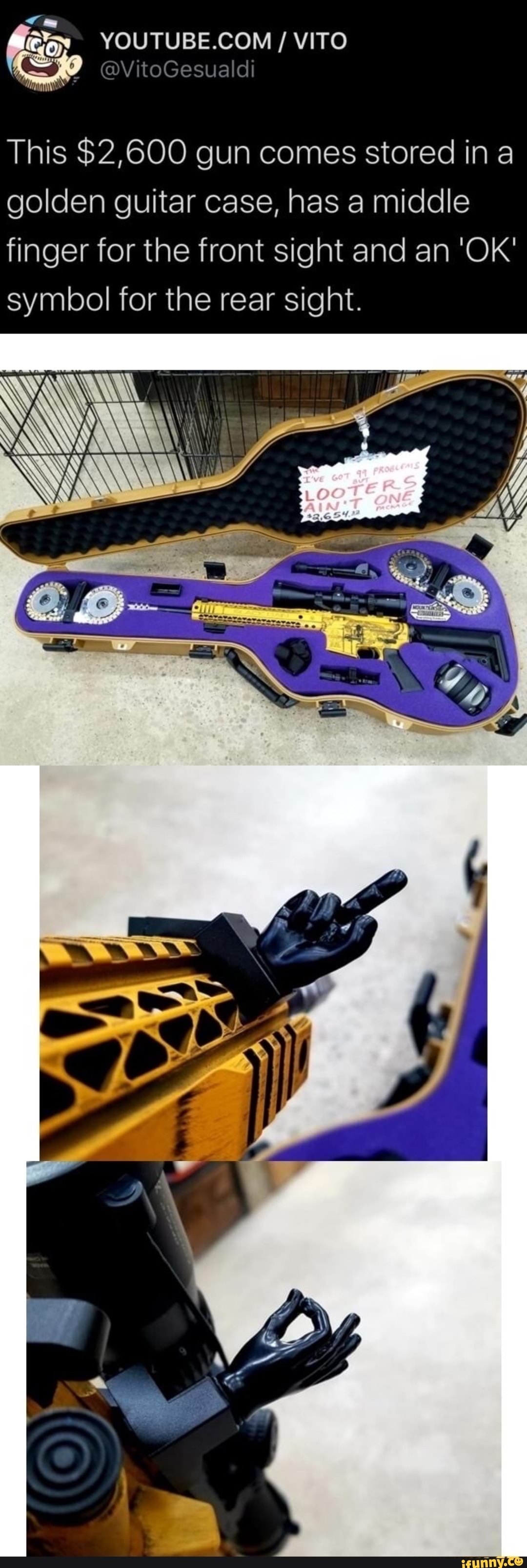 / VITO
This $2,600 gun comes stored in a golden guitar case, has a middle finger for the front sight and an 'OK' symbol for the rear sight.
AN