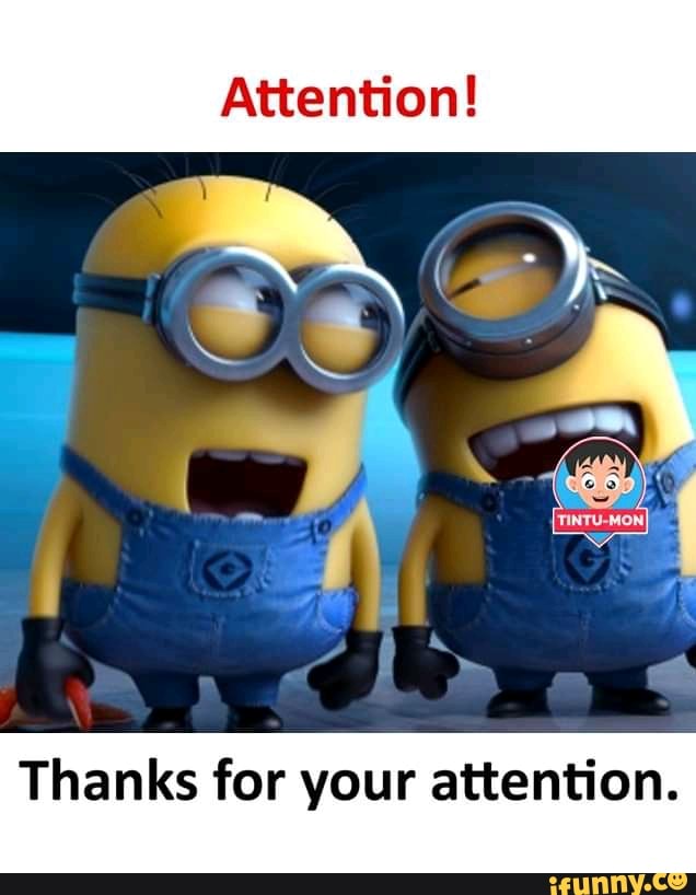 Thanks for your attention. - iFunny