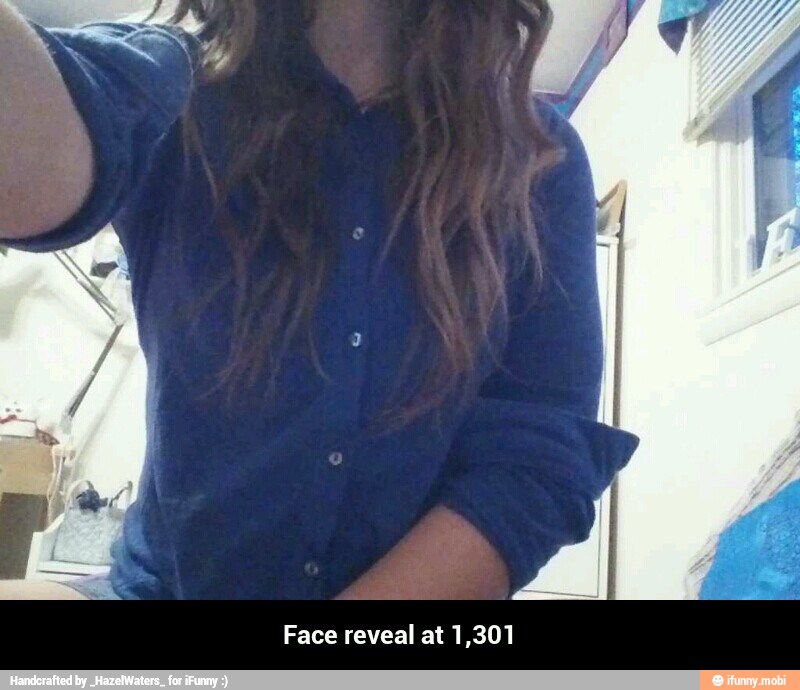 Face reveal at 1,301 - Face reveal at 1,301