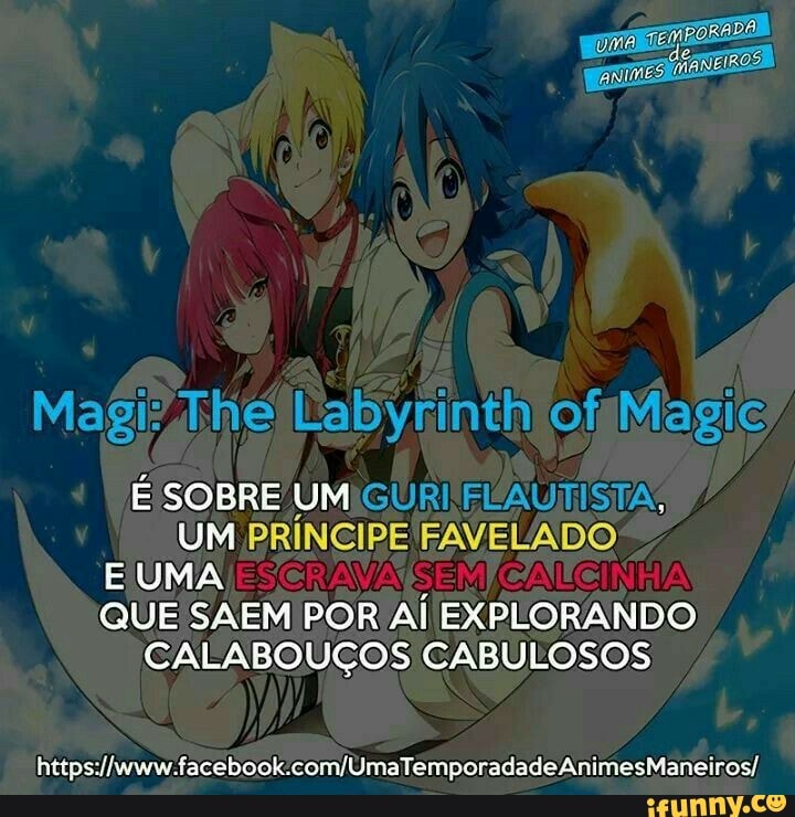 UM PRÍNCIPE FAVELADO
E UMA
QUE SAEM POR Aí EXPLORANDO
CALABOUÇOS CABULOSOS
https://www.facebook.com/UmaTemporadadeAnimesManeiros/