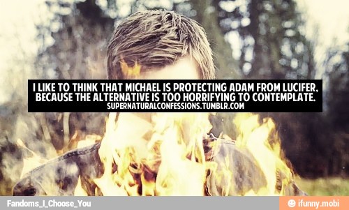 BECAUSE THE ALTERNATIVE IS TOO HORRIFYING TO CONTEMPLATE.
SUPERNATURALCONFESSIONS.TUMBLR. COM