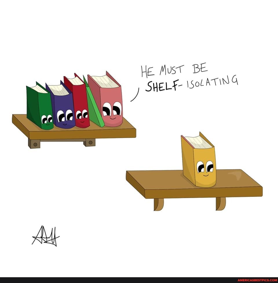 He Must BE SHELT- ISoLATING