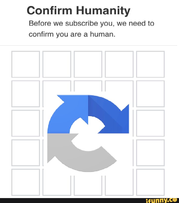 confirm-humanity-before-we-subscribe-you-we-need-to-confirm-you-are-a