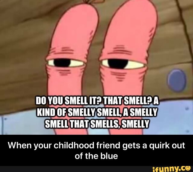Lemme Smell Your Dick