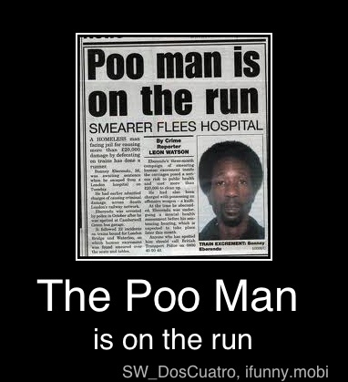 On run poo the man is Steam Workshop::Poo