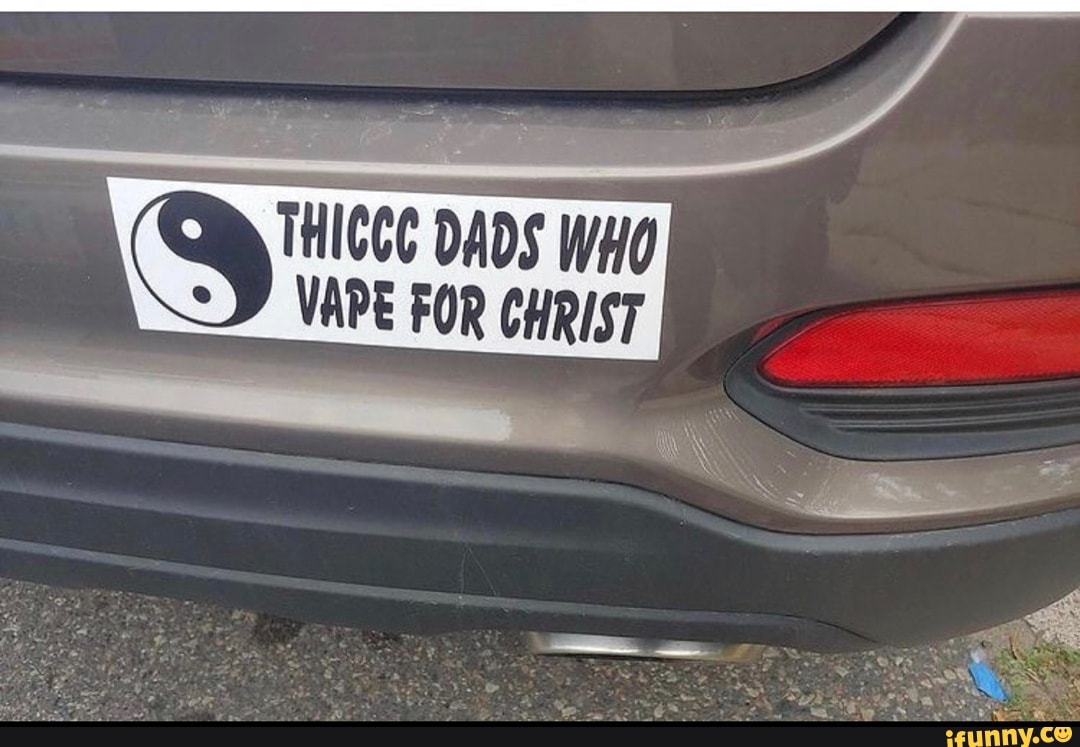elfbar elfa master akku Thicc Dads Who Vape For Christ Bumper Sticker
