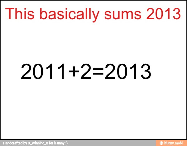 This basically sums 2013
2011+2=2013