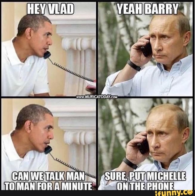 HEY VLAD
I_ GAN WE TALK MAN
TO NMAN FOR OMINUTE THE PHONES"
YEAH BARRY
SURE. PUT MIGHELLE,